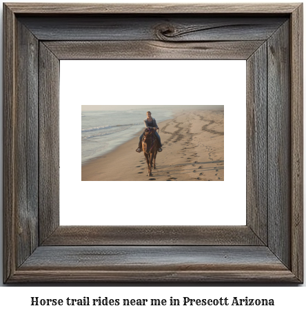 horse trail rides near me in Prescott, Arizona